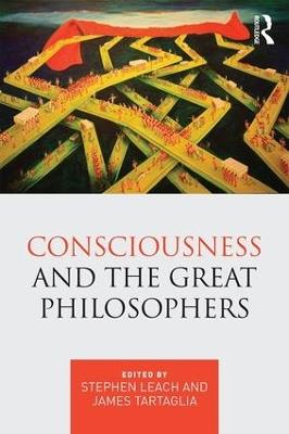 Consciousness and the Great Philosophers: What would they have said about our mind-body problem? - cover