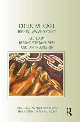 Coercive Care: Rights, Law and Policy - cover