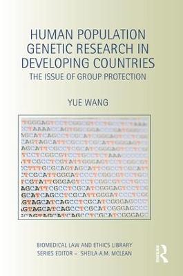 Human Population Genetic Research in Developing Countries: The Issue of Group Protection - Yue Wang - cover