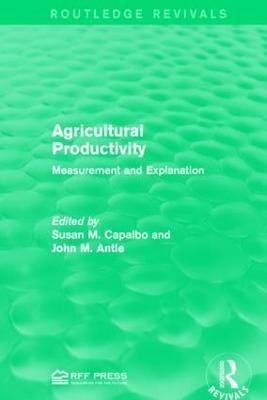 Agricultural Productivity: Measurement and Explanation - cover