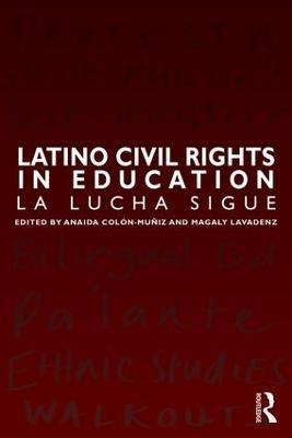 Latino Civil Rights in Education: La Lucha Sigue - cover
