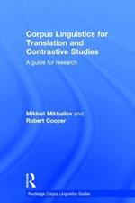 Corpus Linguistics for Translation and Contrastive Studies: A guide for research