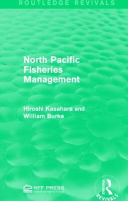 North Pacific Fisheries Management - Hiroshi Kasahara,William Burke - cover