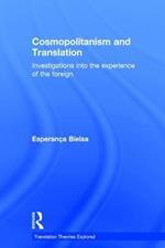 Cosmopolitanism and Translation: Investigations into the Experience of the Foreign
