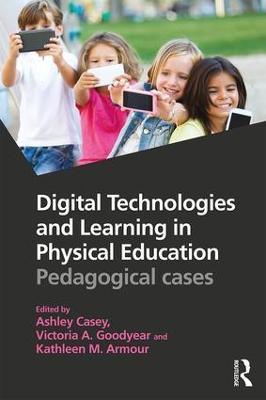 Digital Technologies and Learning in Physical Education: Pedagogical cases - cover