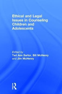 Ethical and Legal Issues in Counseling Children and Adolescents - cover