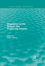 Regulation of the Natural Gas Producing Industry