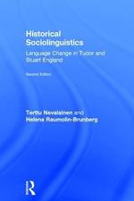 Historical Sociolinguistics: Language Change in Tudor and Stuart England