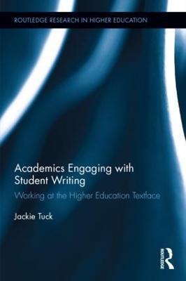 Academics Engaging with Student Writing: Working at the Higher Education Textface - Jackie Tuck - cover