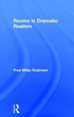 Rooms in Dramatic Realism - Fred Miller Robinson - cover