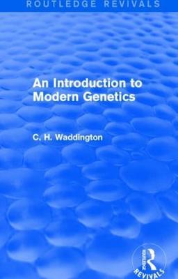 An Introduction to Modern Genetics - C. H. Waddington - cover