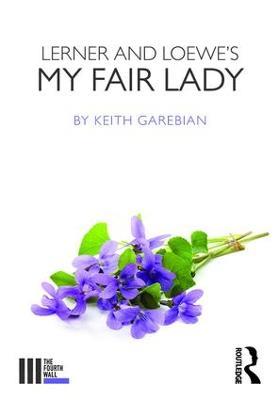 Lerner and Loewe's My Fair Lady - Keith Garebian - cover