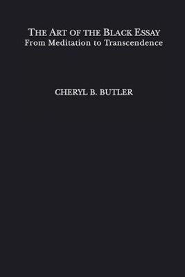 The Art of the Black Essay - Cheryl Butler - cover