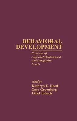 Behavioral Development: Concepts of Approach/Withdrawal and Integrative Levels - cover
