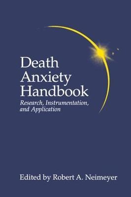 Death Anxiety Handbook: Research, Instrumentation, And Application - cover