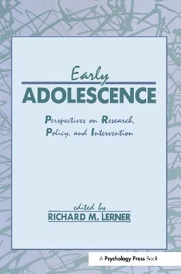 Early Adolescence: Perspectives on Research, Policy, and Intervention - cover
