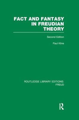 Fact and Fantasy in Freudian Theory (RLE: Freud) - Paul Kline - cover