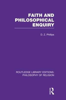 Faith and Philosophical Enquiry - D.Z. Phillips - cover