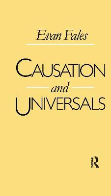 Causation and Universals - Evan Fales - cover