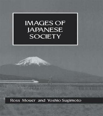 Images Of Japanese Society Hb - Ross Mouer,Yoshio Sugimoto - cover