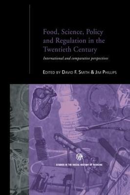 Food, Science, Policy and Regulation in the Twentieth Century: International and Comparative Perspectives - cover