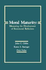 Moral Maturity: Measuring the Development of Sociomoral Reflection