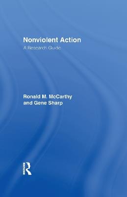Nonviolent Action: A Research Guide - Ronald M. McCarthy,Gene Sharp,Brad Bennett - cover