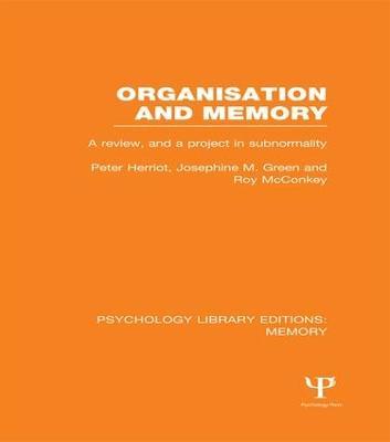 Organisation and Memory (PLE: Memory): A Review and a Project in Subnormality - Peter Herriot,Josephine Green,Roy McConkey - cover