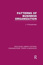 Patterns of Business Organization (RLE: Organizations)
