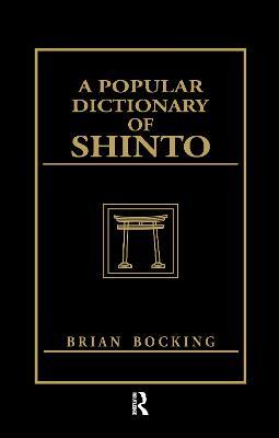 A Popular Dictionary of Shinto - Brian Bocking - cover