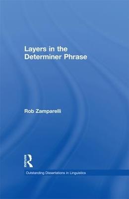 Layers in the Determiner Phrase - Rob Zamparelli - cover