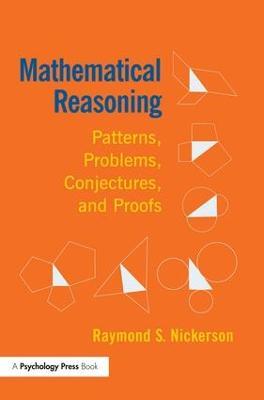 Mathematical Reasoning: Patterns, Problems, Conjectures, and Proofs - Raymond Nickerson - cover