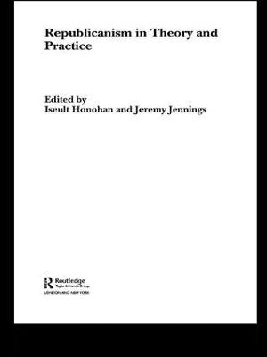 Republicanism in Theory and Practice - cover