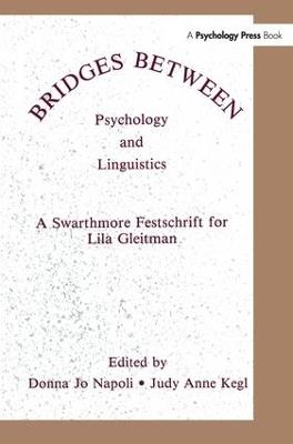 Bridges Between Psychology and Linguistics: A Swarthmore Festschrift for Lila Gleitman - cover