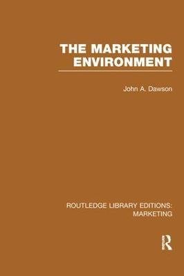 The Marketing Environment (RLE Marketing) - John Dawson - cover