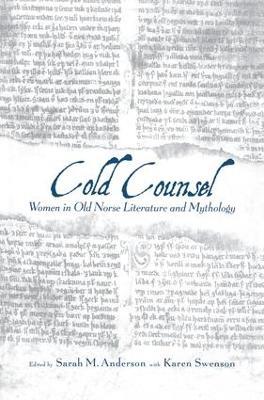 The Cold Counsel: The Women in Old Norse Literature and Myth - cover