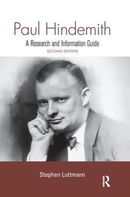 Paul Hindemith: A Research and Information Guide - Stephen Luttmann - cover