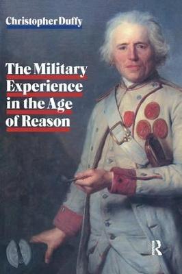Military Experience in the Age of Reason - Christopher Duffy - cover
