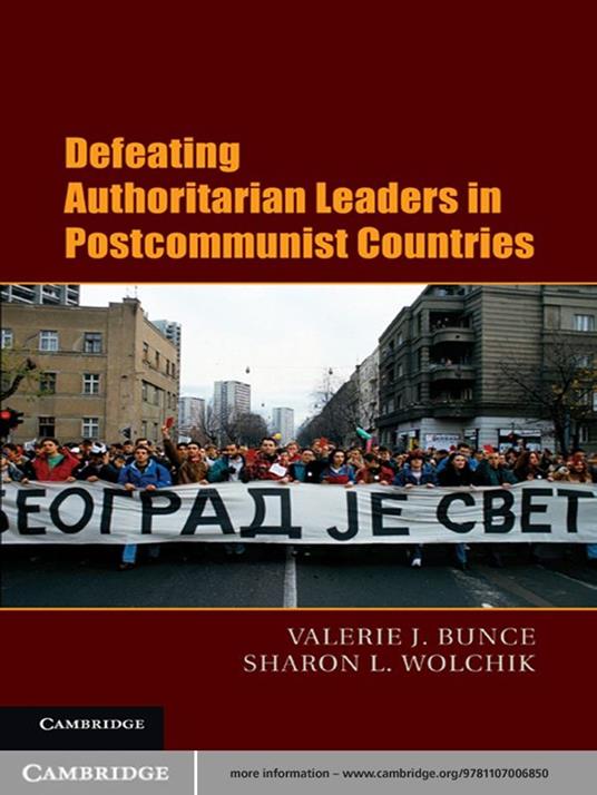 Defeating Authoritarian Leaders in Postcommunist Countries
