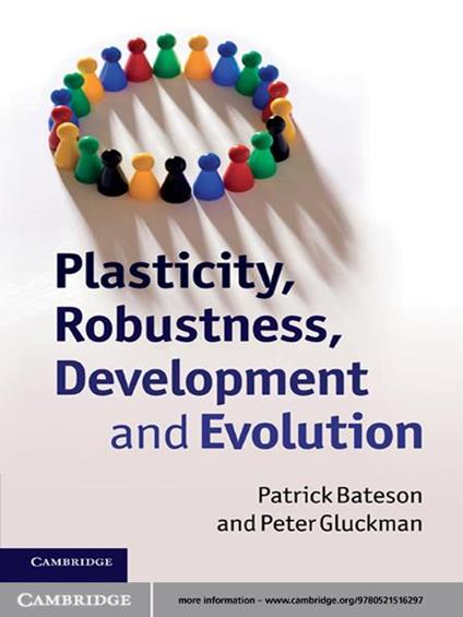 Plasticity, Robustness, Development and Evolution