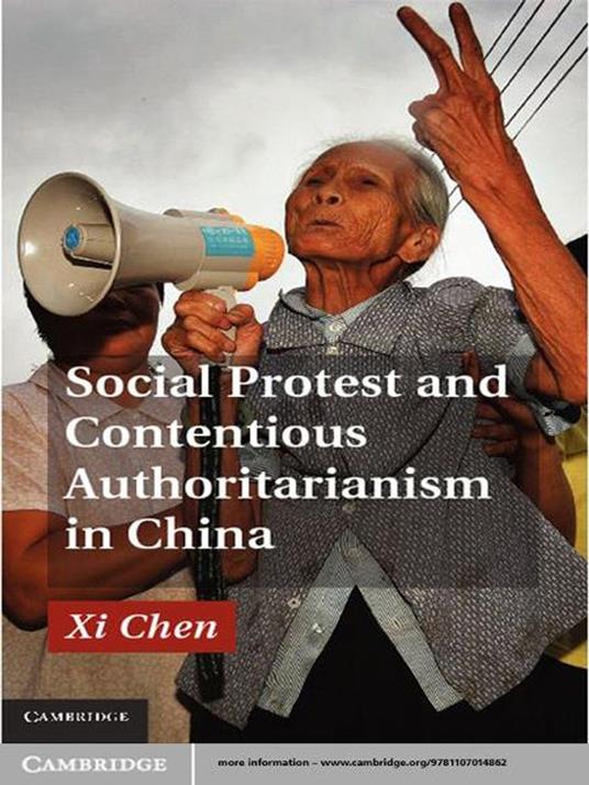 Social Protest and Contentious Authoritarianism in China