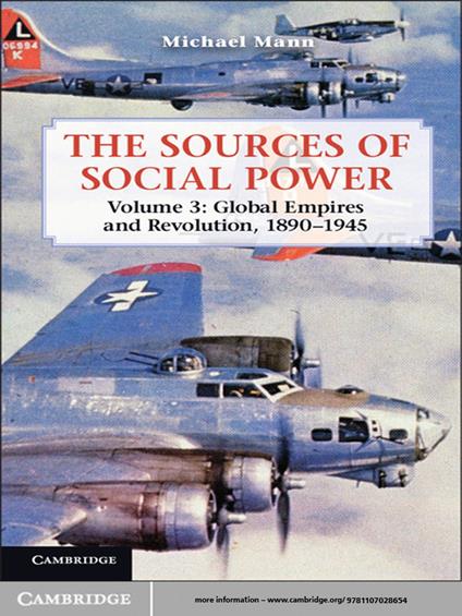 The Sources of Social Power: Volume 3, Global Empires and Revolution, 1890–1945