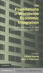 The Foundations of Worldwide Economic Integration