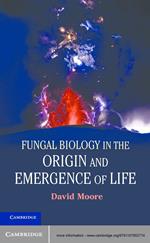 Fungal Biology in the Origin and Emergence of Life