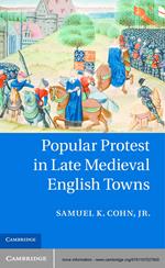 Popular Protest in Late Medieval English Towns