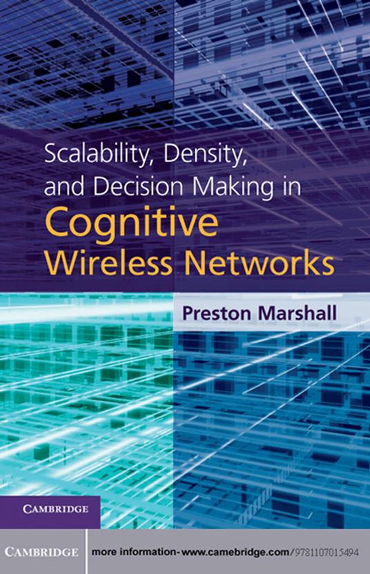 Scalability, Density, and Decision Making in Cognitive Wireless Networks