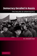 Democracy Derailed in Russia
