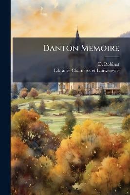 Danton Memoire - D Robinet - cover