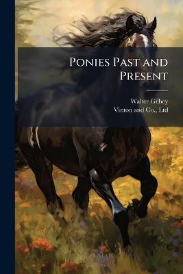 Ponies Past and Present - Walter Gilbey - cover