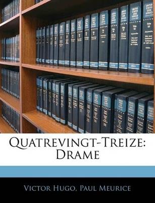 Quatrevingt-Treize: Drame - Paul Meurice - cover